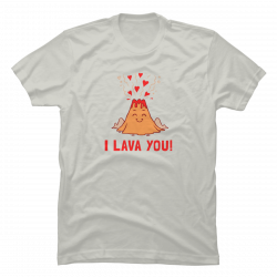 i lava you t shirt